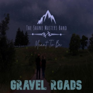 Gravel Roads lyrics | Boomplay Music