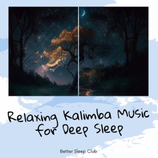 Relaxing Kalimba Music for Deep Sleep