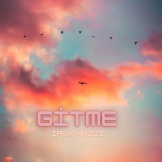 Gitme lyrics | Boomplay Music