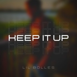 Keep It Up lyrics | Boomplay Music