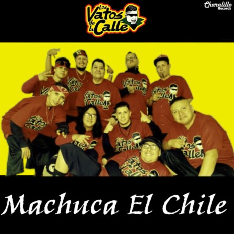 Machuca El Chile | Boomplay Music