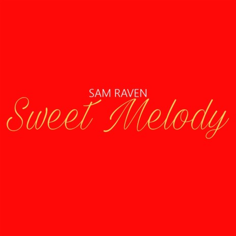 Sweet Melody | Boomplay Music