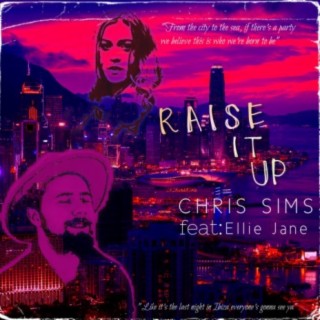 Raise It Up ft. Ellie Jane lyrics | Boomplay Music