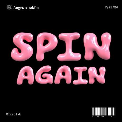 Spin Again ft. 10kFM | Boomplay Music