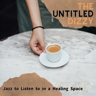 Jazz to Listen to in a Healing Space