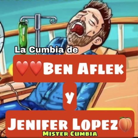 La Cumbia de Ben Afleck Y Jenifer Lopez