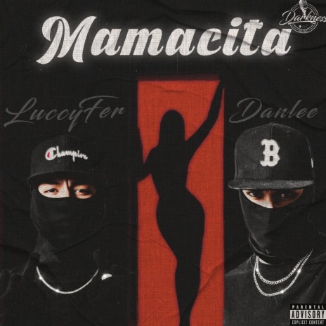 Mamacita ft. Luccyfer & Danlee | Boomplay Music