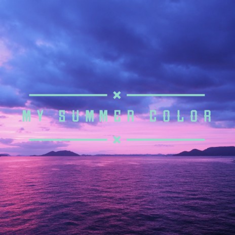My summer color | Boomplay Music