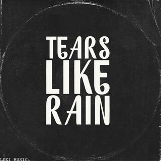 Tears Like Rain