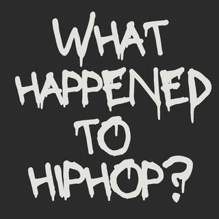 What Happened to Hiphop?