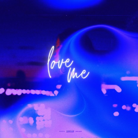 Love Me ft. LEX | Boomplay Music