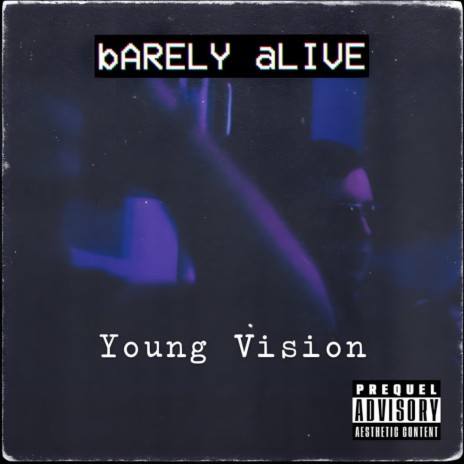 bARELY aLIVE