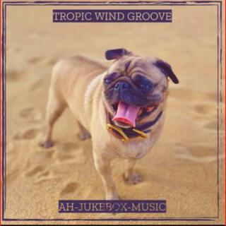 Tropic Wind Groove