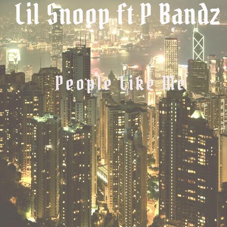 Lil Snoop People Like Me | Boomplay Music