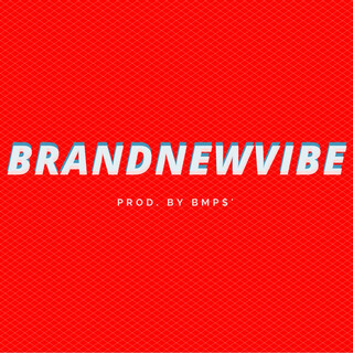 Brand New Vibe