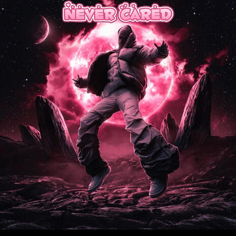 Never cared | Boomplay Music