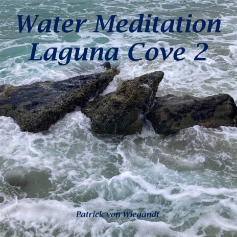 Water Meditation Laguna Cove 2 | Boomplay Music