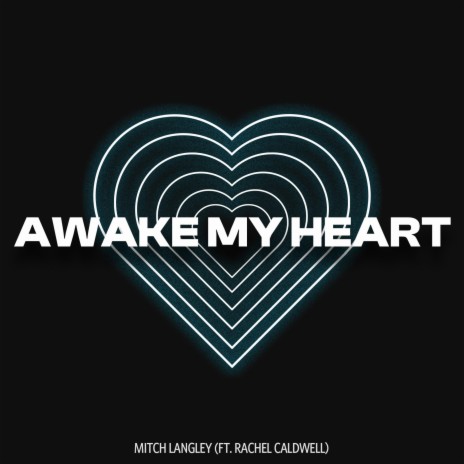 Awake My Heart ft. Rachel Caldwell | Boomplay Music