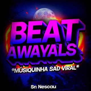 BEAT ALWAYS - Músiquinha Sad Viral