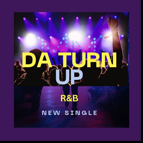 Da Turn Up | Boomplay Music