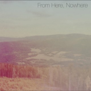 From Here, Nowhere EP