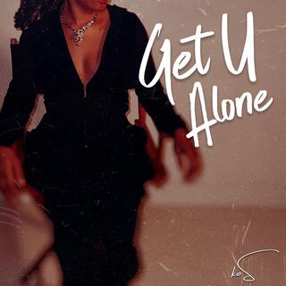 Get U Alone lyrics | Boomplay Music