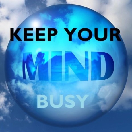 Keep Your Mind Busy (Remastered) ft. Gerry Finan | Boomplay Music
