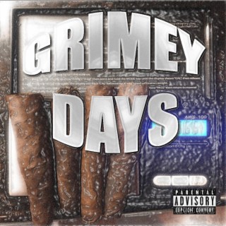 Grimey Days