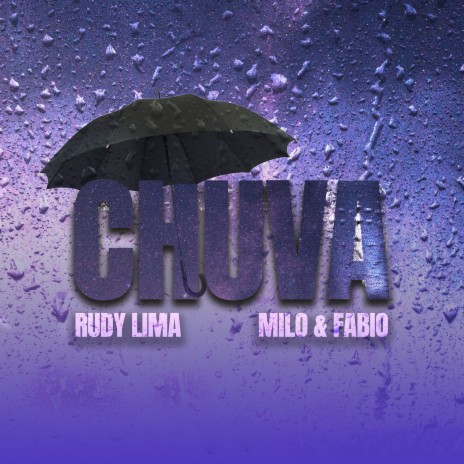 Chuva ft. Milo & Fabio | Boomplay Music