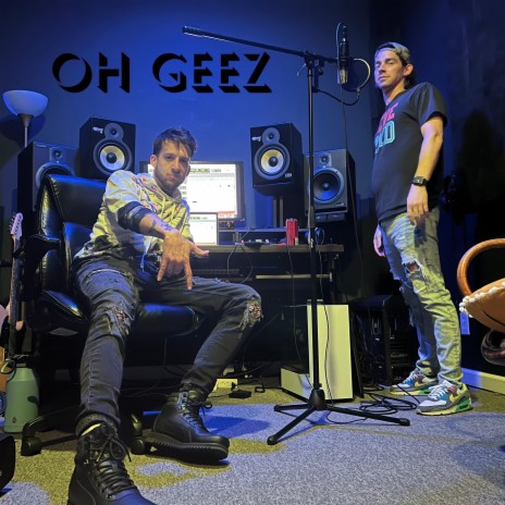 OH GEEZ ft. Rooftop Ruckus & Cubbz | Boomplay Music