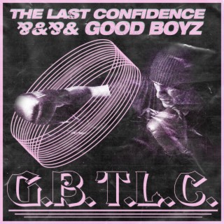 G.B.T.L.C. (feat. Good Boyz)