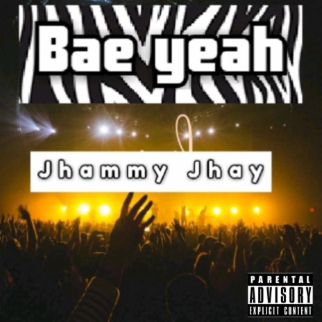 Bae yeah 🅴 | Boomplay Music