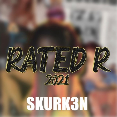 Rated R 2021 | Boomplay Music