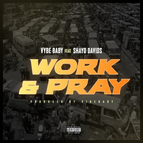 Work and Pray ft. Shayo Davids | Boomplay Music