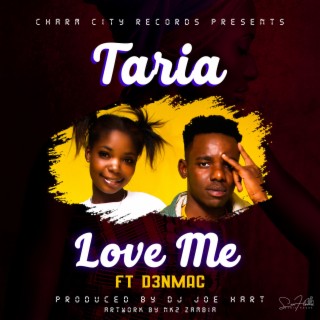 Love me (feat. Taria)
