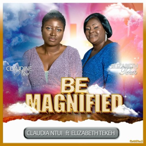 Magnified ft. Elizabeth Tekeh | Boomplay Music