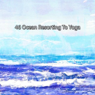 46 L'océan recourt au yoga (2022 Inquiet pour rien Records)