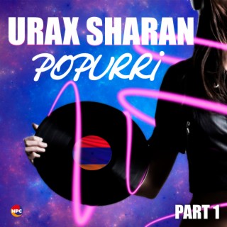 Urax Sharan (Popurri), Pt. 1