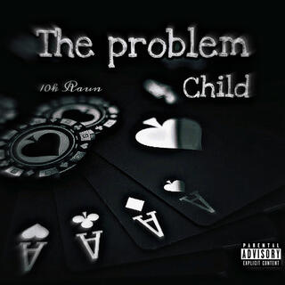 The problem child