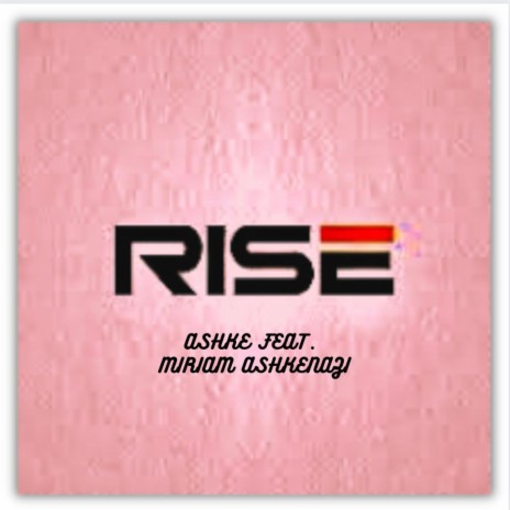 Rise ft. Miriam Ashkenazi | Boomplay Music