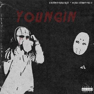 Youngin (with Blak3dontfak3)