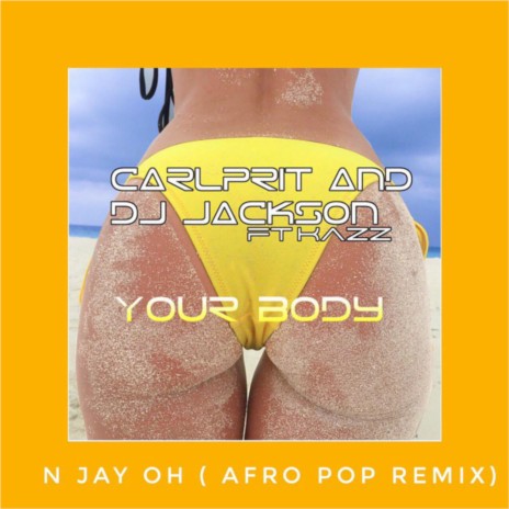 Your Body (feat. Dj Jackson & Kazz) | Boomplay Music