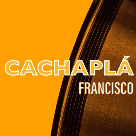 Cachaplá | Boomplay Music