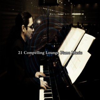 21 Musique de salon convaincante pour piano (2022 Café Lounging Records)
