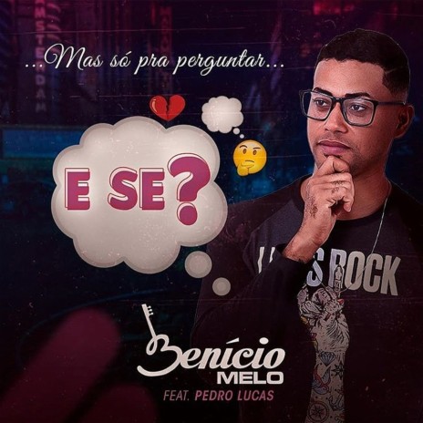 E Se? ft. Pedro Lucas | Boomplay Music