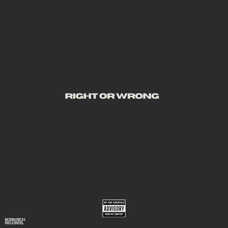 RIGHT OR WRONG