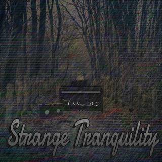 Strange Tranquility