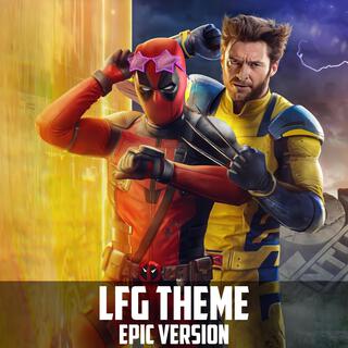 Deadpool & Wolverine Theme (LFG) (Epic Version)