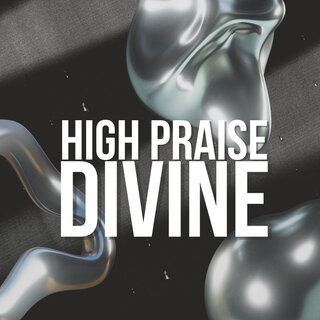 High Praise Divine