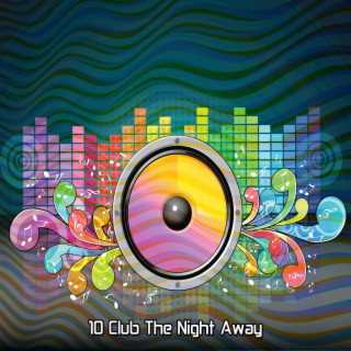 10 Club toute la nuit (2022 This Way Is Diagonal Records)
